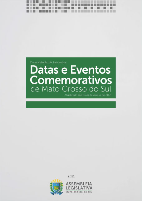 Consolidação das leis sobre Datas e Eventos Comemorativos de Mato Grosso do Sul – 23 de fevereiro de 2021